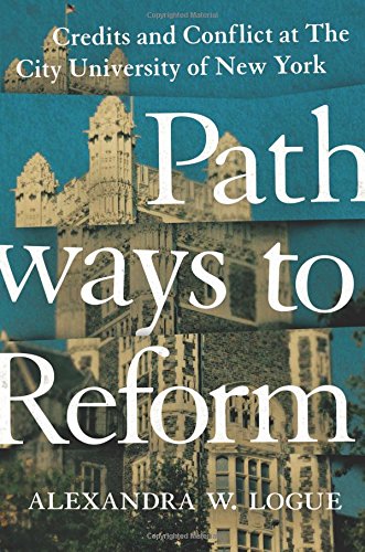 Pathways to Reform: Credits and Conflict at The City University of New York [Hardcover]