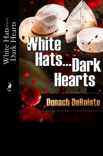 White Hats---Dark Hearts [Paperback]