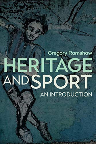 Heritage and Sport An Introduction [Paperback]