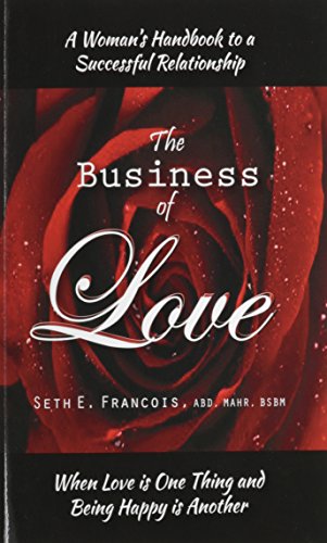 A Women's Handbook To A Successful Relationship - The Business Of Love [Paperback]