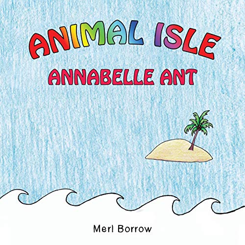 Animal Isle  Annabelle Ant [Paperback]