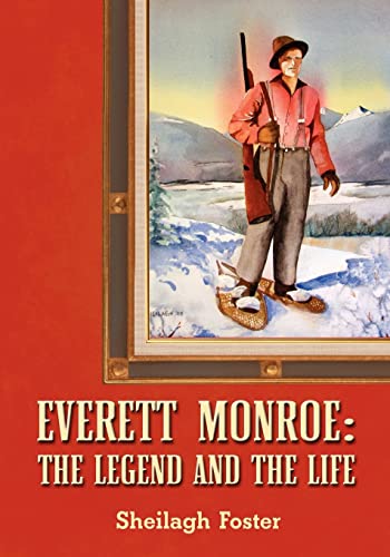 Everett Monroe, The Legend And The Life [Paperback]