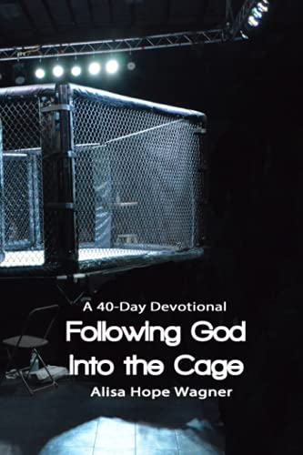 Folloing God Into The Cage A 40-Day Devotional [Paperback]