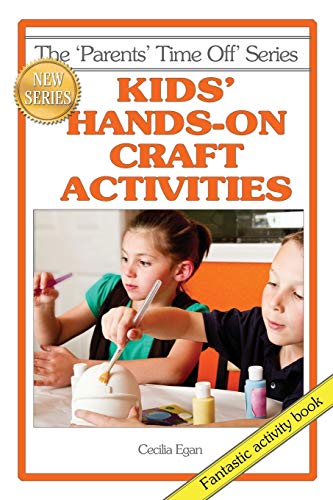 Kids' Hands-On Craft Activities [Paperback]