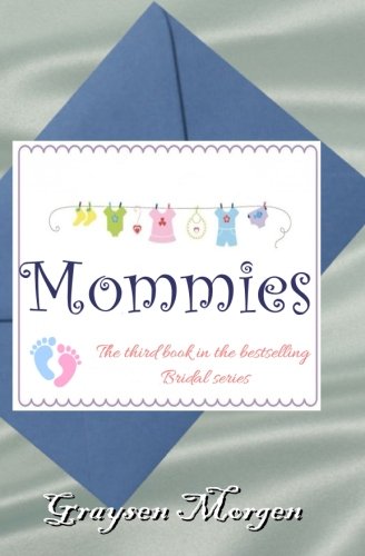 Mommies (bridal Series) (volume 3) [Paperback]