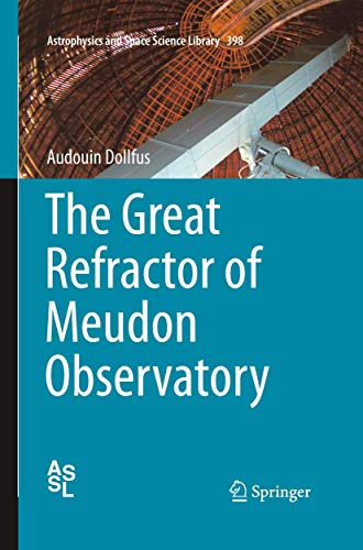 The Great Refractor of Meudon Observatory [Paperback]