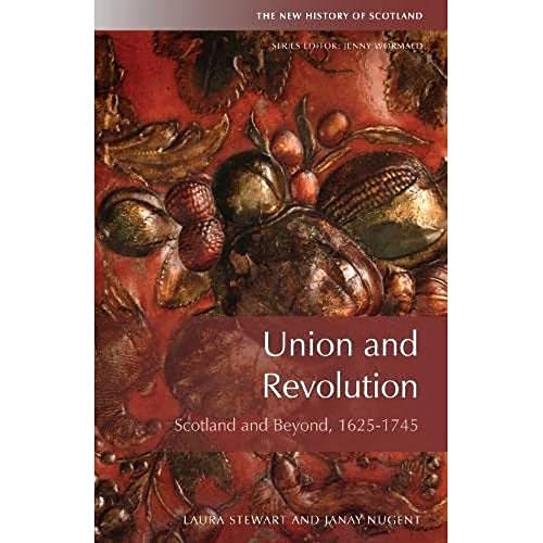 Union and Revolution Scotland and Beyond, 1625-1745 [Hardcover]