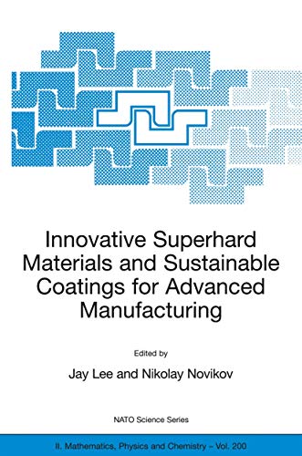 Innovative Superhard Materials and Sustainable Coatings for Advanced Manufacturi [Hardcover]