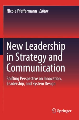 New Leadership in Strategy and Communication: Shifting Perspective on Innovation [Paperback]