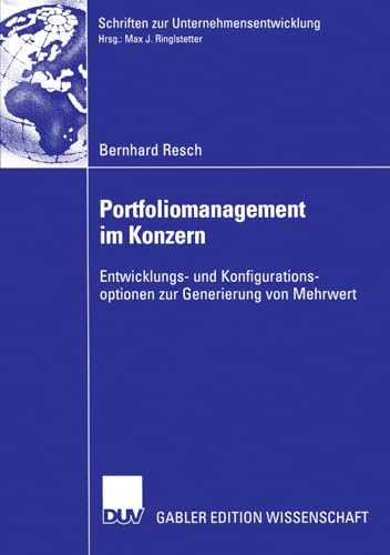 Portfoliomanagement im Konzern: Entwicklungs- und Konfigurationsoptionen zur Gen [Paperback]