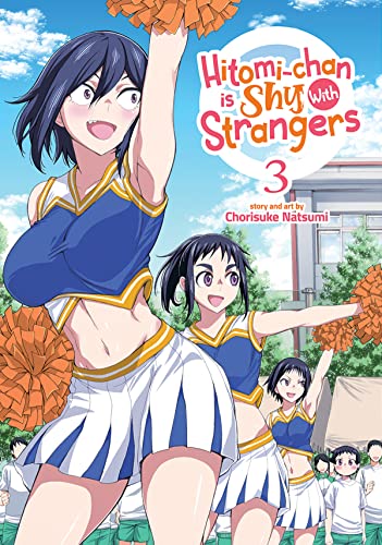 Hitomi-chan is Shy With Strangers Vol. 3 [Paperback]