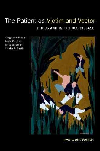 The Patient as Victim and Vector, Ne Edition Ethics and Infectious Disease [Paperback]