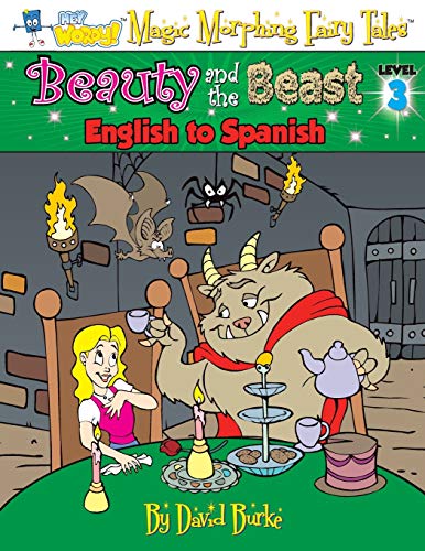 Beauty And The Beast English To Spanish, Level 3 (hey Wordy Magic Morphing Fair [Paperback]