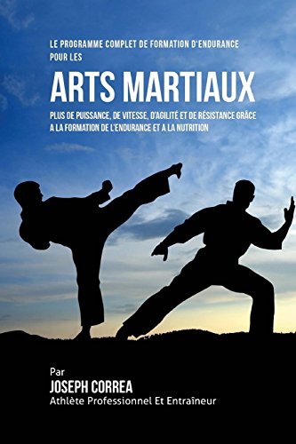 Le Programme Complet De Formation D'endurance Pour Les Arts Martiaux Plus De Pu [Paperback]