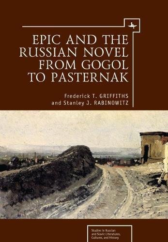 Epic and the Russian Novel from Gogol to Pasternak [Hardcover]