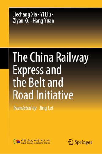 The China Railway Express and the Belt and Road Initiative [Hardcover]