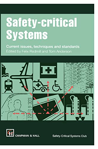 Safety-critical Systems Current issues, techniques and standards [Paperback]