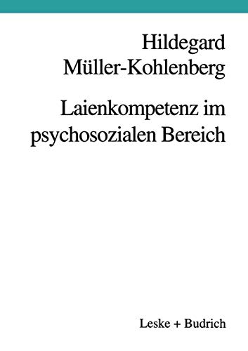 Laienkompetenz im psychosozialen Bereich Beratung  Erziehung  Therapie [Paperback]