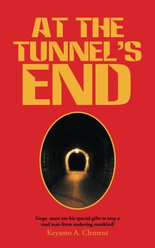 At The Tunnel's End [Paperback]