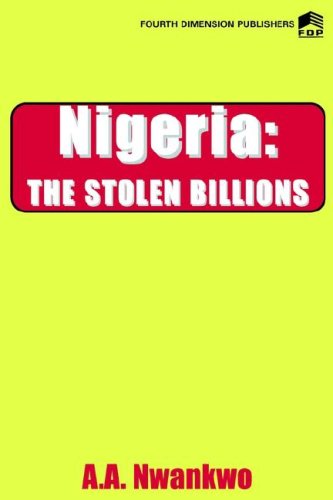 Nigeria. The Stolen Billions [Paperback]