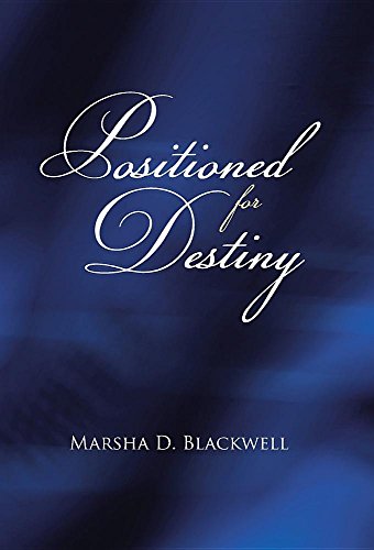 Positioned For Destiny [Hardcover]