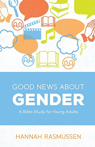 Good Nes About Gender A Bible Study For Young Adults [Paperback]