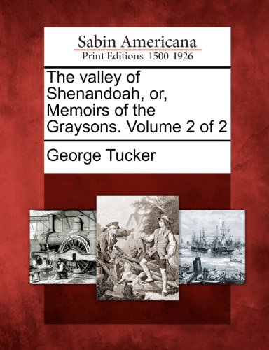 Valley of Shenandoah, or, Memoirs of the Graysons. Volume 2 Of 2 [Paperback]