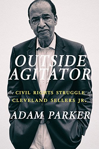 Outside Agitator: The Civil Rights Struggle of Cleveland Sellers Jr. [Paperback]