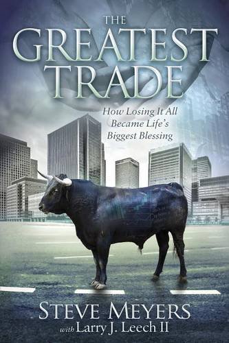 The Greatest Trade Ho Losing It All Became Life's Biggest Blessing [Paperback]