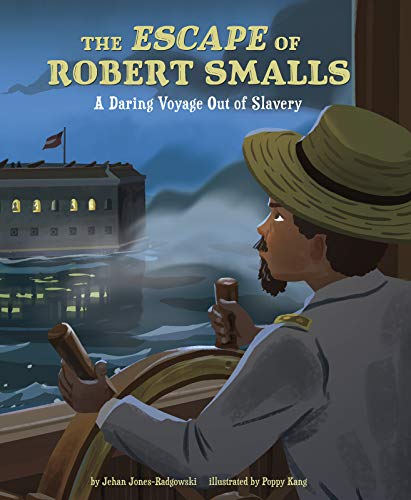 Escape of Robert Smalls : A Perilous Voyage O