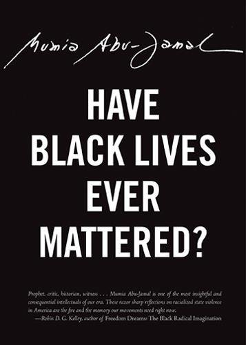 Have Black Lives Ever Mattered? [Paperback]