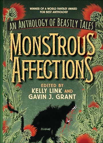 Monstrous Affections: An Anthology of Beastly Tales [Paperback]