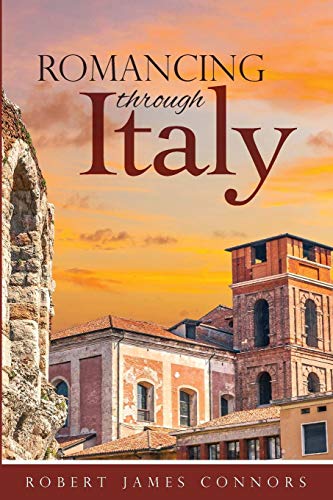 Romancing Through Italy [Paperback]