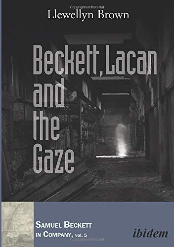 Beckett, Lacan and the Gaze [Paperback]