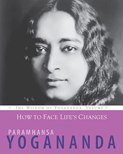 Ho to Thrive Through Life's Challenges The Wisdom of Yogananda [Paperback]