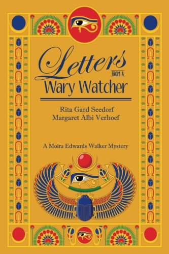 Letters From A Wary Watcher A Moira Edards Mystery [Paperback]