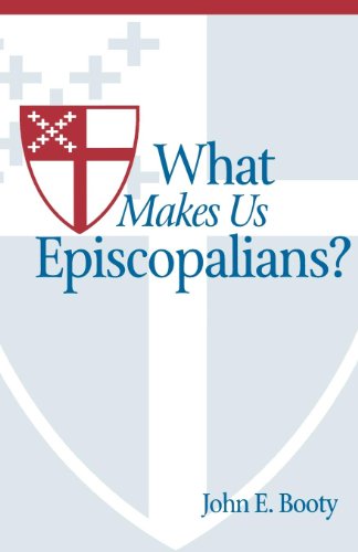 What Makes Us Episcopalians [Paperback]