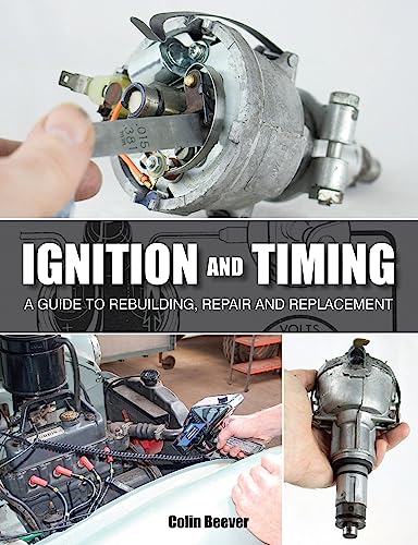 Ignition and Timing: A Guide to Rebuilding, Repair and Replacement [Paperback]