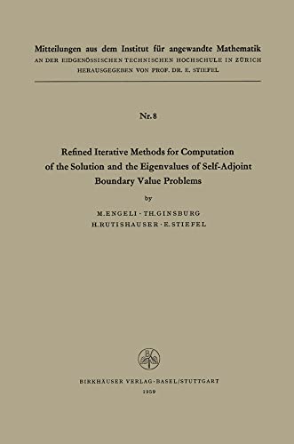 Refined Iterative Methods for Computation of the Solution and the Eigenvalues of [Paperback]