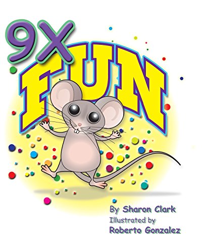 9x Fun A Children's Picture Book That Makes Math Fun, With A Cartoon Story Form [Paperback]