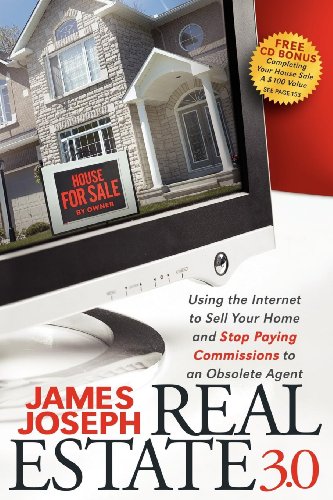 Real Estate 3.0 Using the Internet to Sell Your Home and Stop Paying Commission [Paperback]