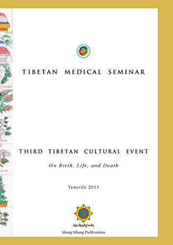 Tibetan Medical Seminar - Third Tibetan Cultural Event On Birth, Life, And Deat [Paperback]