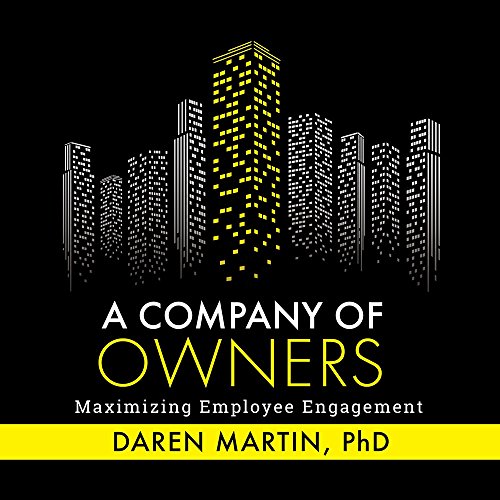 A Company Of Owners: Maximizing Employee Engagement [Paperback]