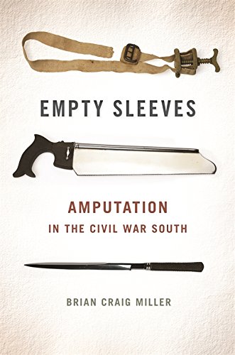 Empty Sleeves Amputation in the Civil War South [Hardcover]