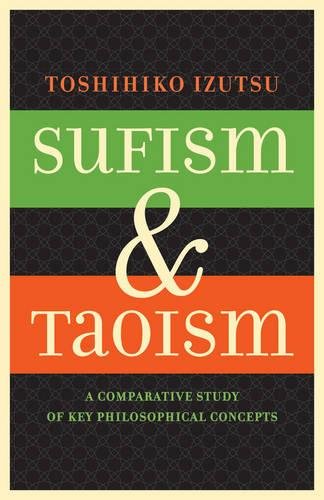 Sufism and Taoism A Comparative Study of Key Philosophical Concepts [Hardcover]