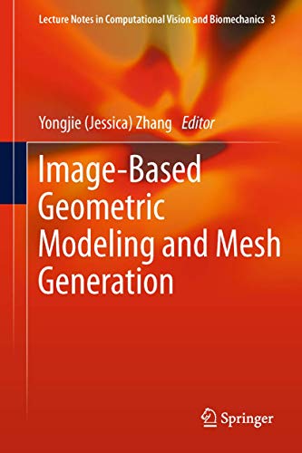 Image-Based Geometric Modeling and Mesh Generation [Hardcover]