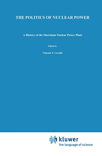 The Politics of Nuclear Power: A History of the Shoreham Nuclear Power Plant [Paperback]