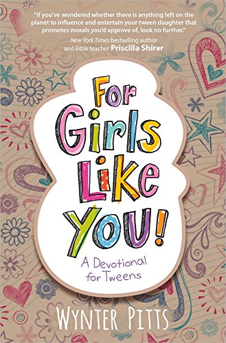 For Girls Like You: A Devotional For Tweens [