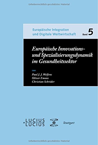 Europdische Innovations- Und Spezialisierungsdynamik Im Gesundheitssektor [Perfect Paperback]