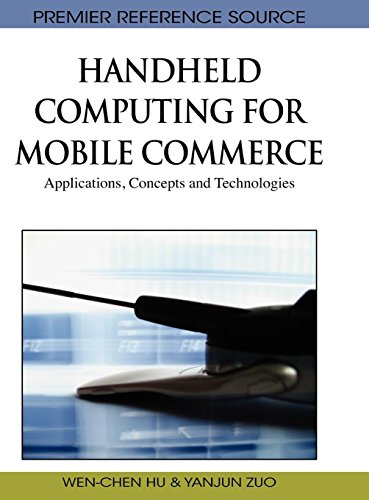 Handheld Computing for Mobile Commerce Applications, Concepts and Technologies [Hardcover]